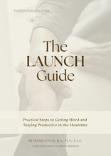 Load image into Gallery viewer, The LAUNCH Guide: Practical Steps to Getting Hired and Staying Productive in the Meantime